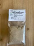 Butcher's Broom Root Powder
